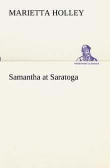 Samantha at Saratoga by Marietta Holley - Paperback