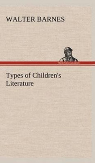 Types of Children's Literature by Walter Barnes - Hardback