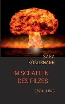 Im Schatten des Pilzes : Erzahlung by Sara Kosurmann - Paperback