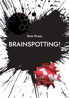 Brainspotting! : Roman by Uwe Kraus - Paperback