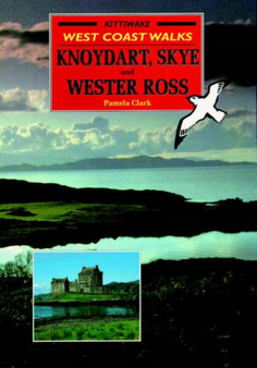 Knoydart, Skye and Wester Ross : West Coast Walks by Pamela Clark - Paperback