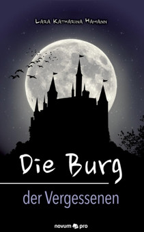 Die Burg Der Vergessenen by Lara Katharina Hamann - Paperback