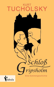 Schloss Gripsholm. Eine Sommergeschichte by Kurt Tucholsky - Paperback