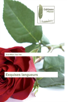 Exquises langueurs by Jean-Marc Yao Yao - Paperback