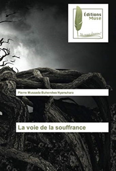 La voie de la souffrance by Pierre Musaada Buhendwa Nyamuhara - Paperback
