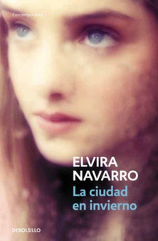 La ciudad en invierno by Elvira Navarro - Paperback