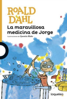 La maravillosa medicina de Jorge by Roald Dahl - Paperback