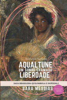 Aqualtune : Um sonho chamado liberdade by Sara Messias - Paperback