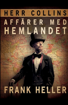 Herr Collins affarer med hemlandet by Frank Heller - Paperback