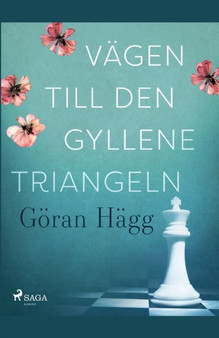 Vagen till den gyllene triangeln by Goeran Hagg - Paperback