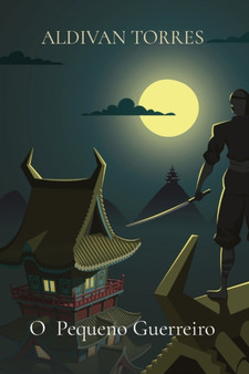 O Pequeno Guerreiro by Aldivan Teixeira Torres - Paperback