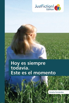 Hoy es siempre todavia. Este es el momento by Amalia Fernandez - Paperback