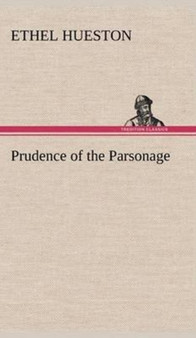 Prudence of the Parsonage by Ethel Hueston - Hardback