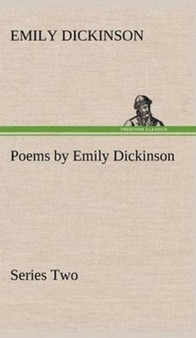 Poems by Emily Dickinson, Series Two by Emily Dickinson - Hardback