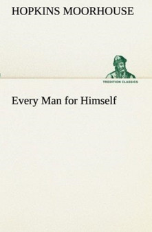 Every Man for Himself by Hopkins Moorhouse - Paperback