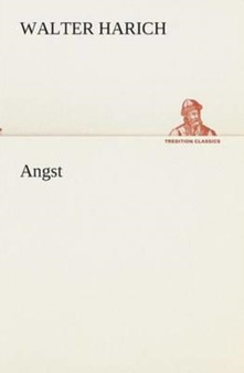 Angst by Walter Harich - Paperback