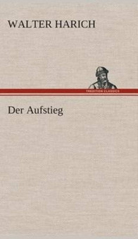 Der Aufstieg by Walter Harich - Hardback