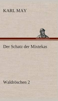 Der Schatz Der Mixtekas by Karl May - Hardback