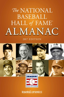 National Baseball Hall of Fame Almanac : 2017 Edition by Baseball America and the Baseball Hall of Fame - Paperback