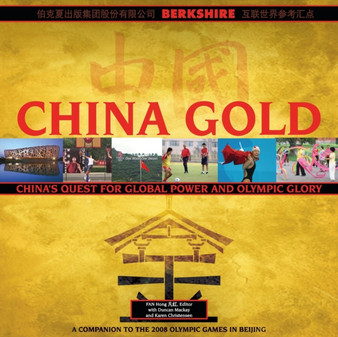 China Gold : China???s Quest for Global Power and Olympic Glory by Karen Christensen - Paperback