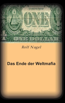 Das Ende Der Weltmafia by Rolf Nagel - Hardback