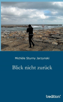 Blick Nicht Zuruck by Michele Sturny Jarzynski - Paperback