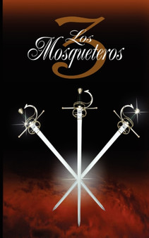 Los Tres Mosqueteros / The Three Musketeers by Alexandre Dumas - Paperback