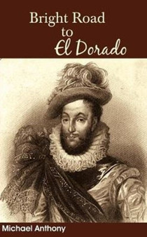 Bright Road to El Dorado by Michael Anthony - Paperback