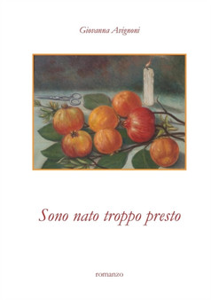 Sono nato troppo presto by Giovanna Avignoni - Paperback