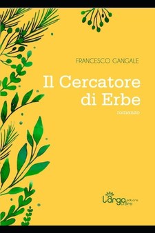 Il cercatore di erbe by Francesco Gangale - Paperback