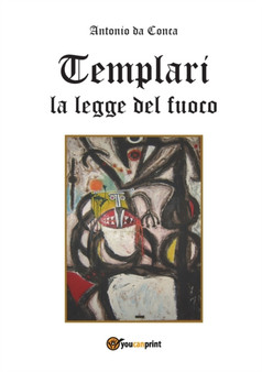 Templari La legge del fuoco by Antonio Da Conca - Paperback