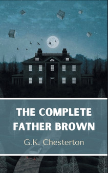 The Complete Father Brown by G K Chesterton - Paperback