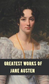 Greatest Works Jane Austen (Deluxe Hardbound Edition) by Jane Austen - Hardback