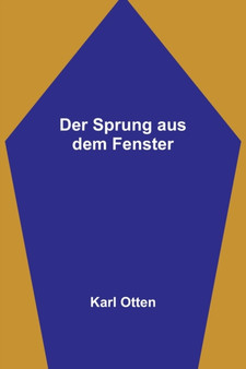 Der Sprung aus dem Fenster by Karl Otten - Paperback