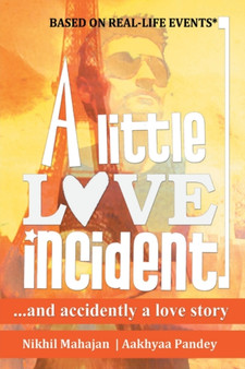 A Little Love Incident by Nikhil Mahajan - Paperback