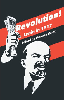 Revolution! : Lenin in 1917 by Prakash Karat - Paperback