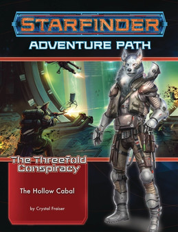 Starfinder Adventure Path: The Hollow Cabal (The Threefold Conspiracy 4 of 6) by Crystal Frasier - Paperback
