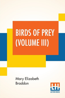 Birds Of Prey (Volume III) by Mary Elizabeth Braddon - Paperback