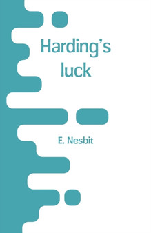 Harding's luck by E Nesbit - Paperback