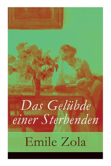Das Gel bde einer Sterbenden by Emile Zola - Paperback