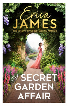 A Secret Garden Affair by Erica James - Hardback