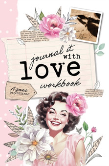 Journal it With Love : Nourish your heart with goodness by de Bezenac - Hardback