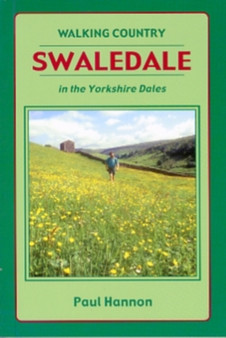 Swaledale : In the Yorkshire Dales by Paul Hannon - Paperback