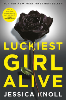 Luckiest Girl Alive : Now a major Netflix film starring Mila Kunis by Jessica Knoll - Paperback