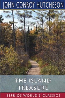 The Island Treasure (Esprios Classics) by John Conroy Hutcheson - Paperback