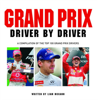Grand Prix Driver by Driver by Liam McCann - Hardback