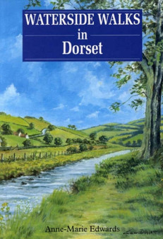Waterside Walks in Dorset by Anne-Marie Edwards - Paperback