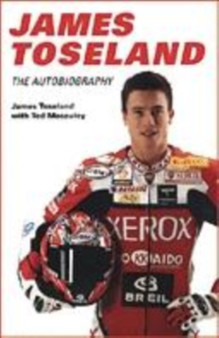 James Toseland : The Autobiography by James Toseland - Hardback