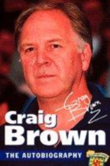 Craig Brown : The Autobiography by Craig Brown - Paperback