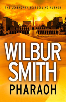 Pharaoh by Wilbur Smith - Hardback